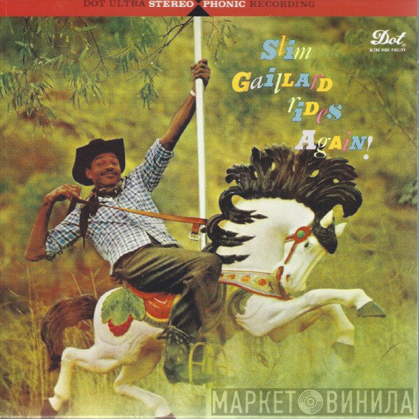 Slim Gaillard  - Slim Gaillard Rides Again!