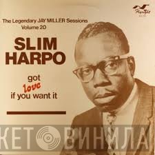 Slim Harpo - Got Love If You Want It