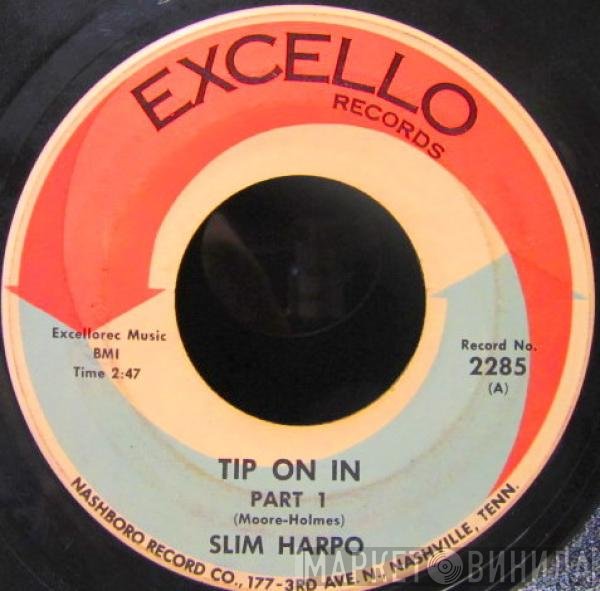 Slim Harpo  - Tip On In