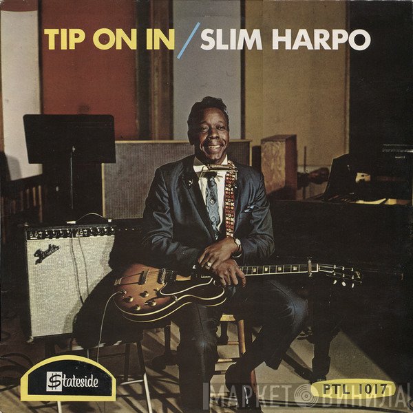 Slim Harpo  - Tip On In
