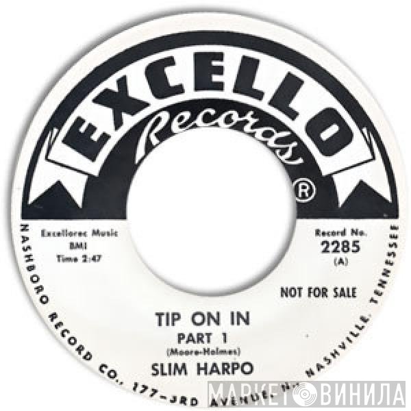 Slim Harpo  - Tip On In