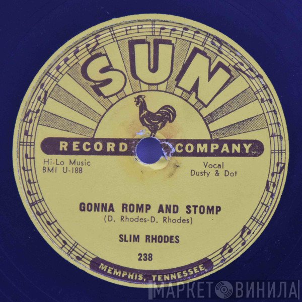 Slim Rhodes  - Gonna Romp And Stomp / Bad Girl