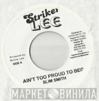 Slim Smith - Ain't Too Proud To Beg