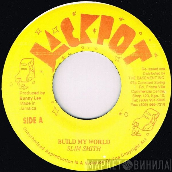 Slim Smith - Build My World / Give Me Somemore