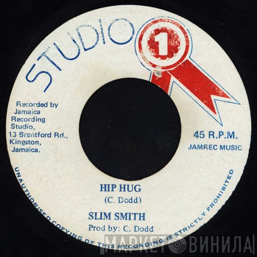 Slim Smith  - Hip Hug