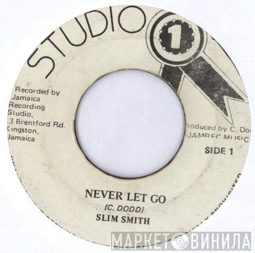 Slim Smith  - Never Let Go
