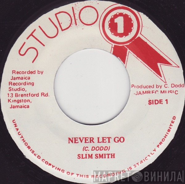 Slim Smith  - Never Let Go