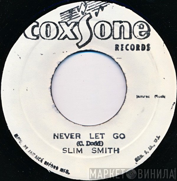 Slim Smith  - Never Let Go