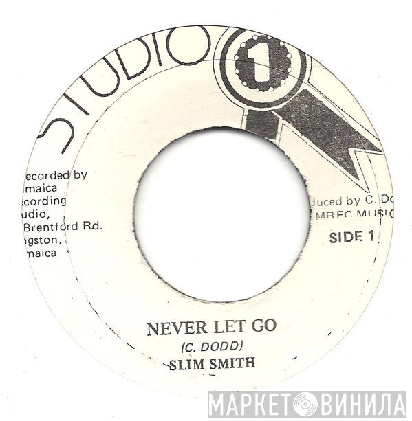 Slim Smith - Never Let Go