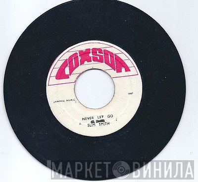 Slim Smith - Never Let Go