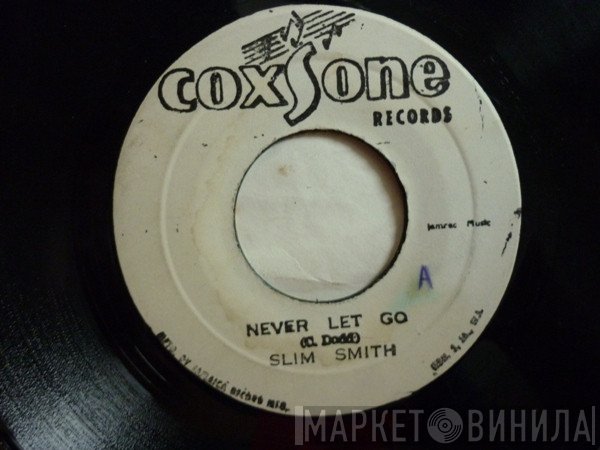 Slim Smith  - Never Let Go
