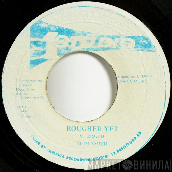 Slim Smith  - Rougher Yet