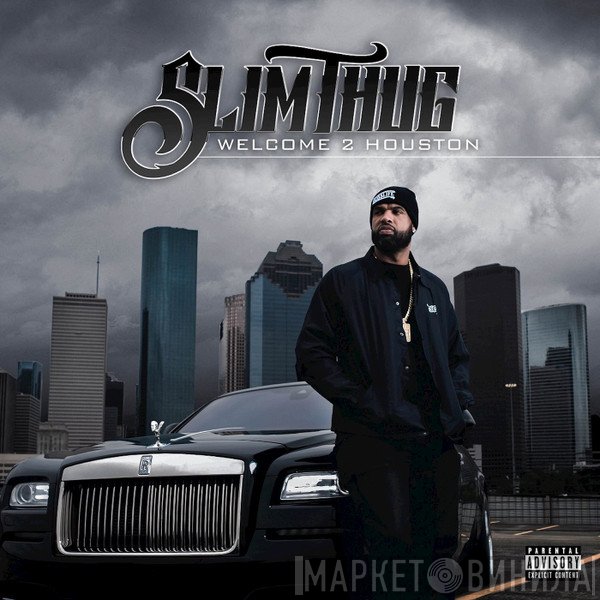 Slim Thug  - Welcome 2 Houston