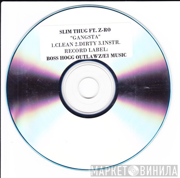 Slim Thug featuring Z-Ro  - Gangsta