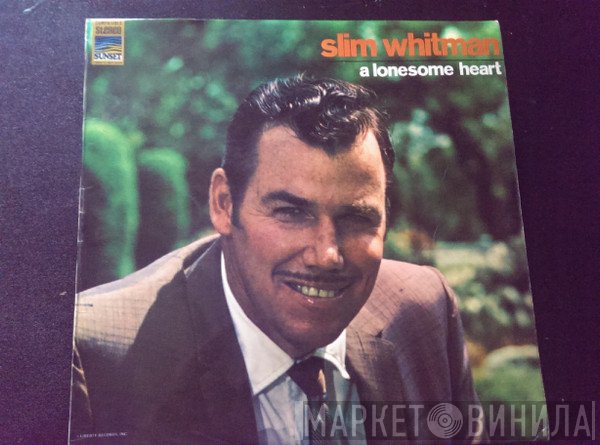 Slim Whitman - A Lonesome Heart