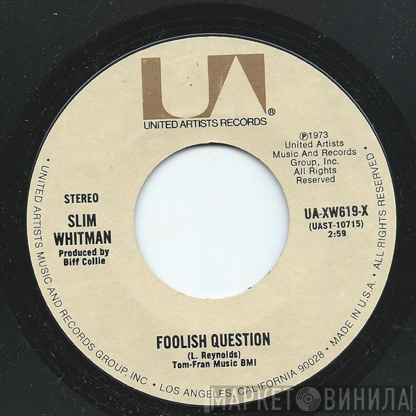 Slim Whitman  - Foolish Question