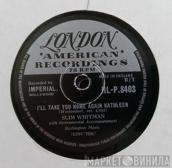 Slim Whitman - I'll Take You Home Again Kathleen / Careless Love