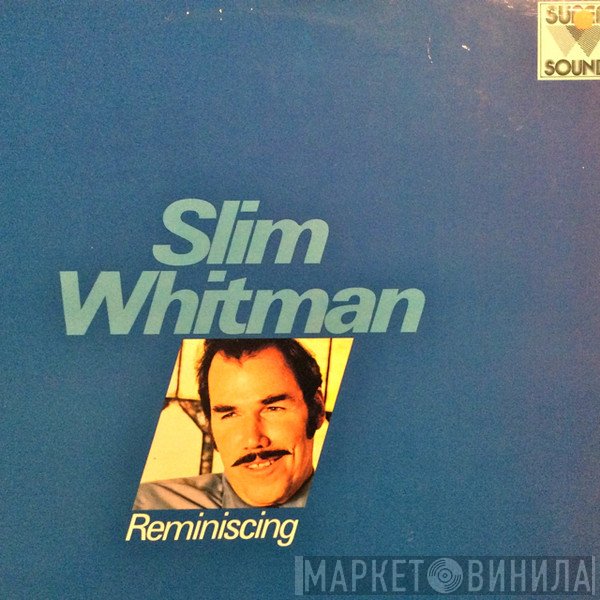 Slim Whitman - Reminiscing