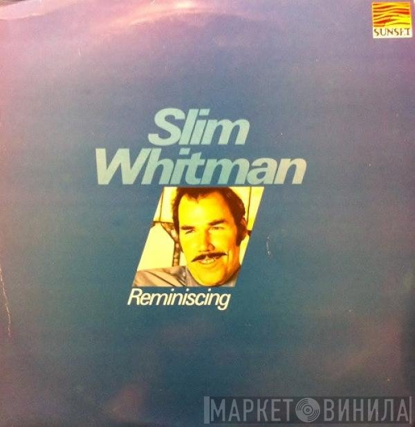 Slim Whitman  - Reminiscing