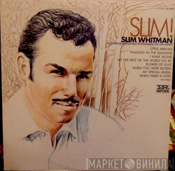 Slim Whitman  - Slim!