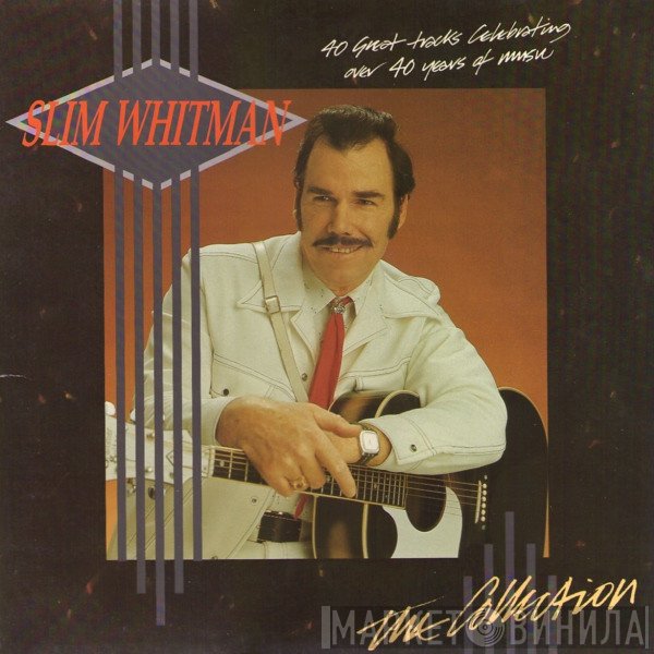 Slim Whitman  - The Collection