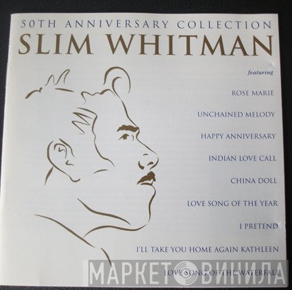 Slim Whitman - The Very Best Of Slim Whitman 50th Anniversary Collection