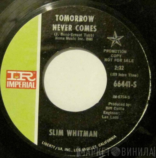 Slim Whitman - Tomorrow Never Comes