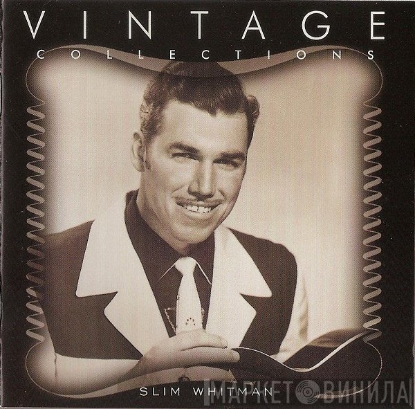 Slim Whitman - Vintage Collections