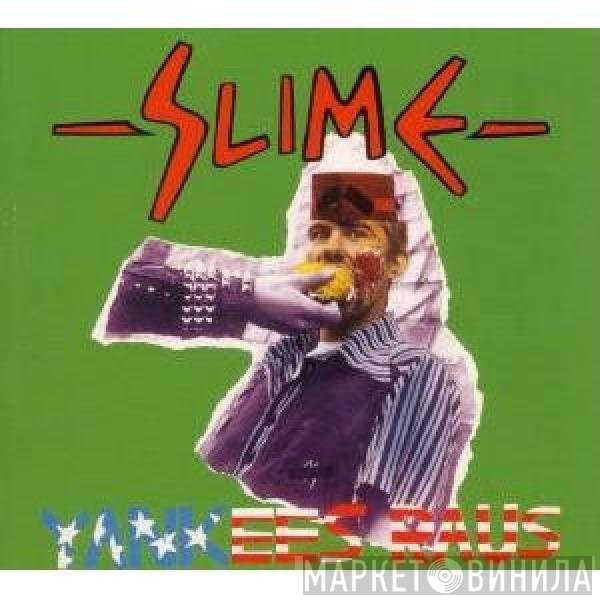 Slime  - Yankees Raus