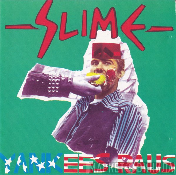 Slime  - Yankees Raus