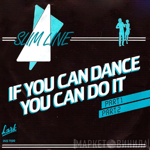 Slimline - If You Can Dance You Can Do It