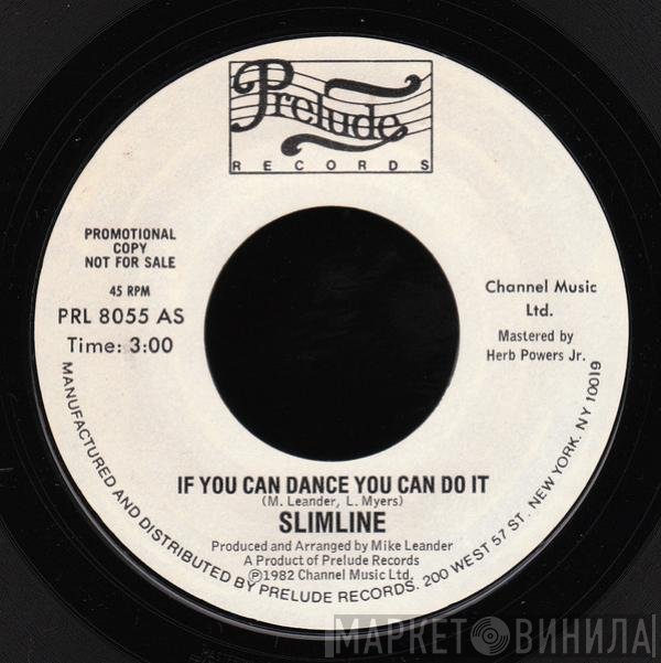 Slimline - If You Can Dance You Can Do It