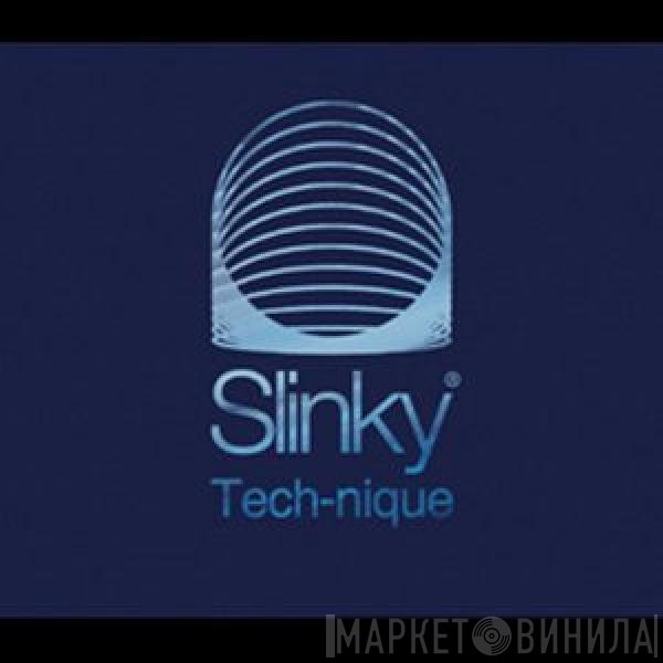  - Slinky Tech-nique