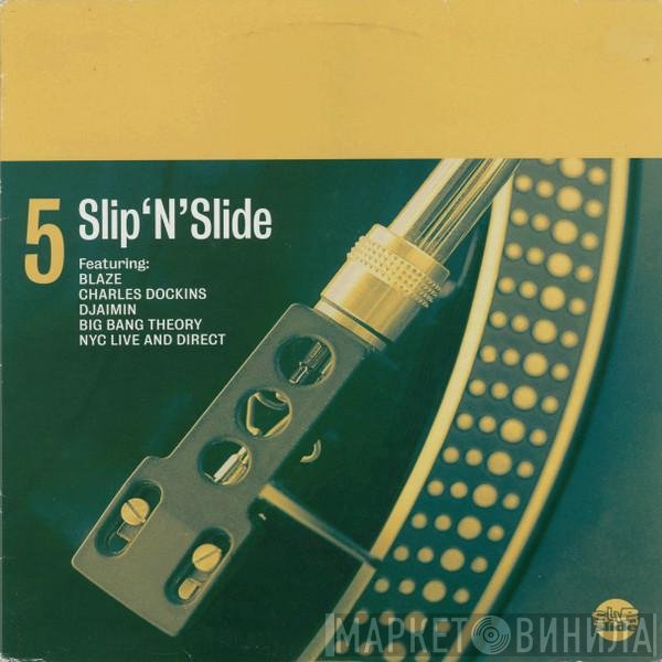  - Slip'N'Slide 5