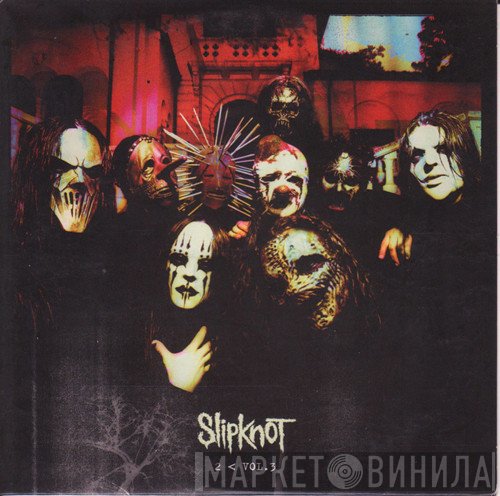 Slipknot  - 2 < Vol.3