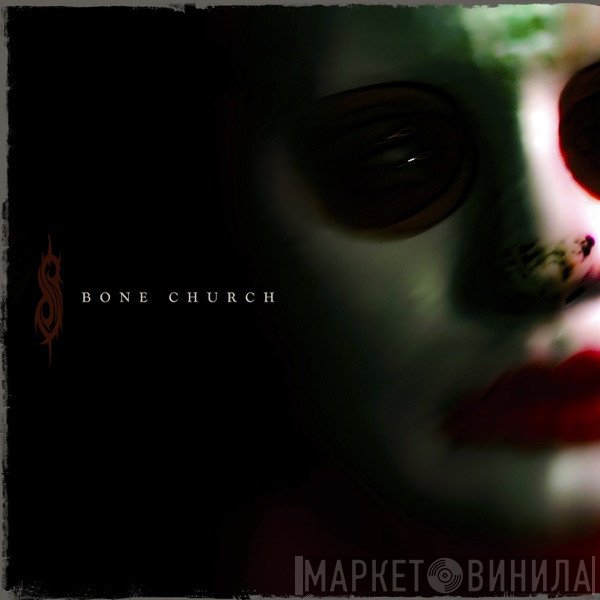 Slipknot  - Bone Church