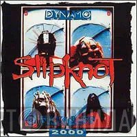Slipknot  - Dynamo Sickness 2000