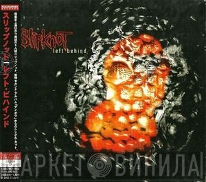 Slipknot  - Left Behind