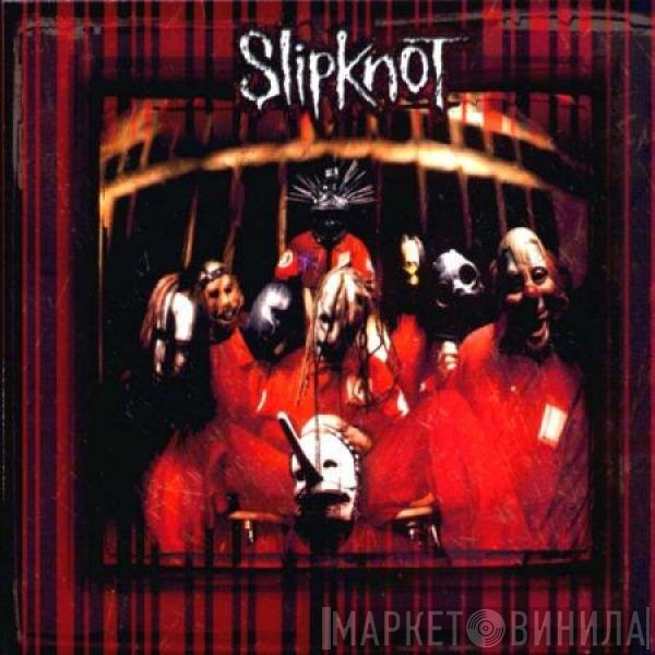Slipknot  - Slipknot