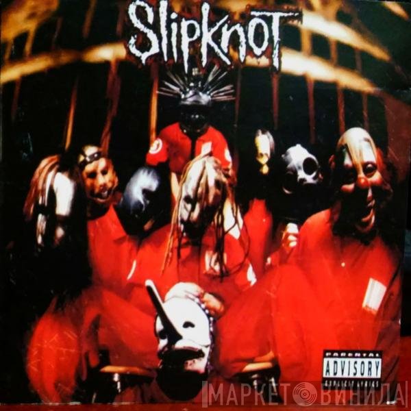 Slipknot  - Slipknot