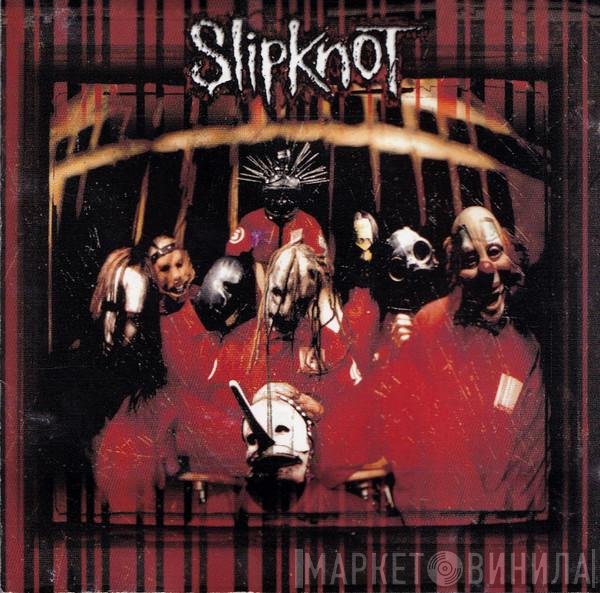 Slipknot  - Slipknot