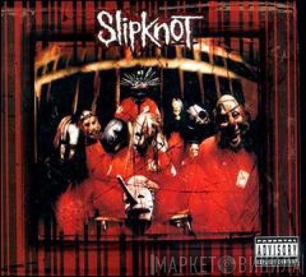 Slipknot  - Slipknot