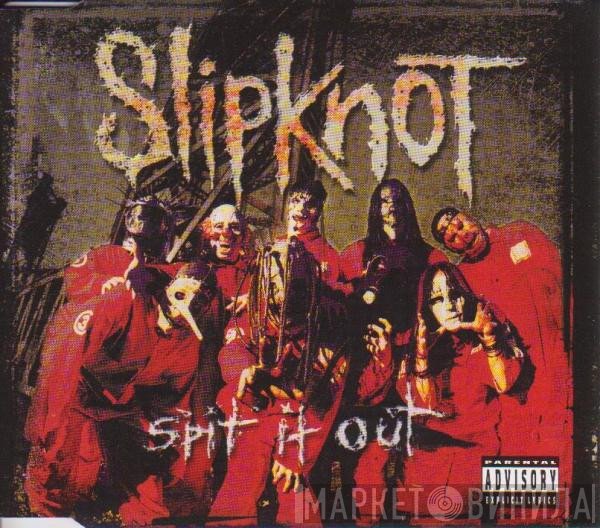 Slipknot  - Spit It Out