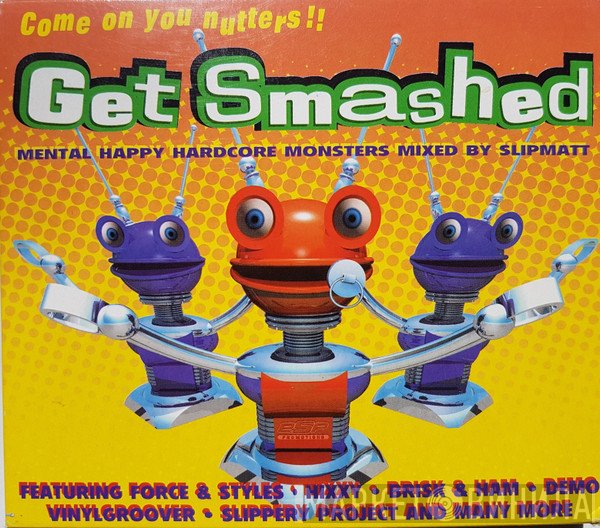 Slipmatt  - Get Smashed