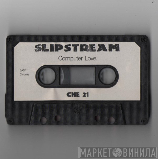 Slipstream   - Computer Love