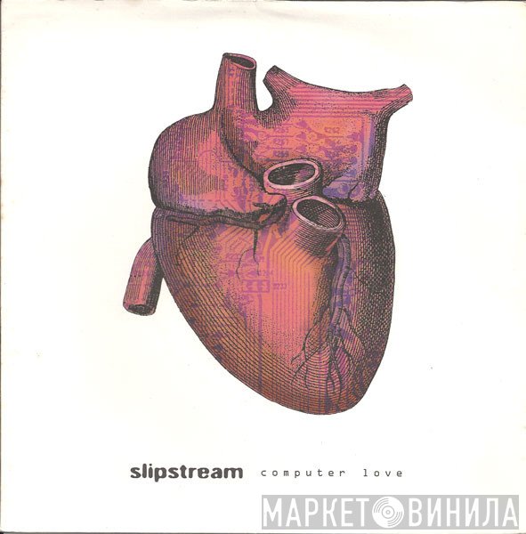 Slipstream  - Computer Love
