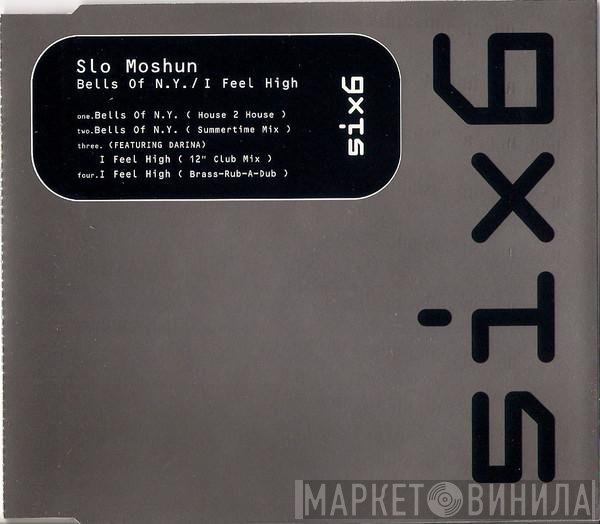 Slo Moshun - Bells Of N.Y. / I Feel High