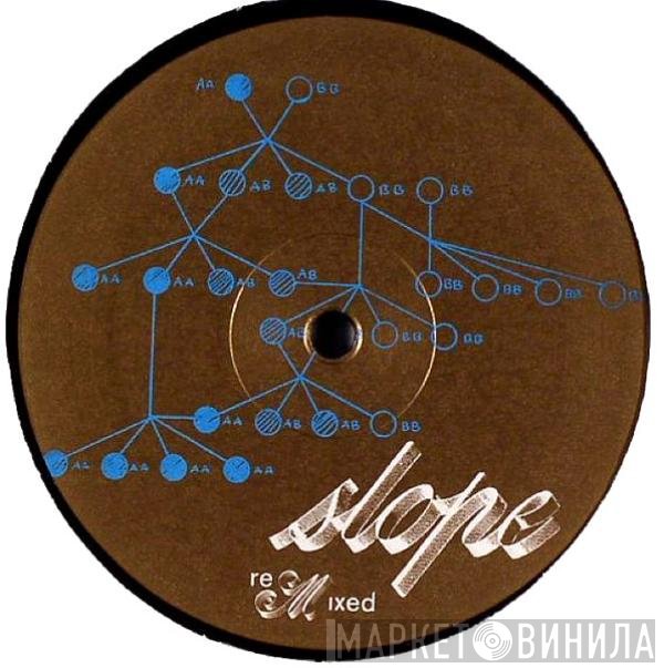 Slope - Remixed