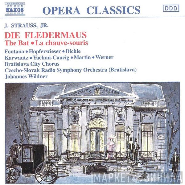 Slovak Radio Symphony Orchestra, Johannes Wildner, John Dickie, Gabriele Fontana, Bratislava City Choir, Johann Strauss Jr., Rohangiz Yachmi, Brigitta Karwautz, Andrea Martin , Alfred Werner, Josef Hopferwieser - Die Fledermaus