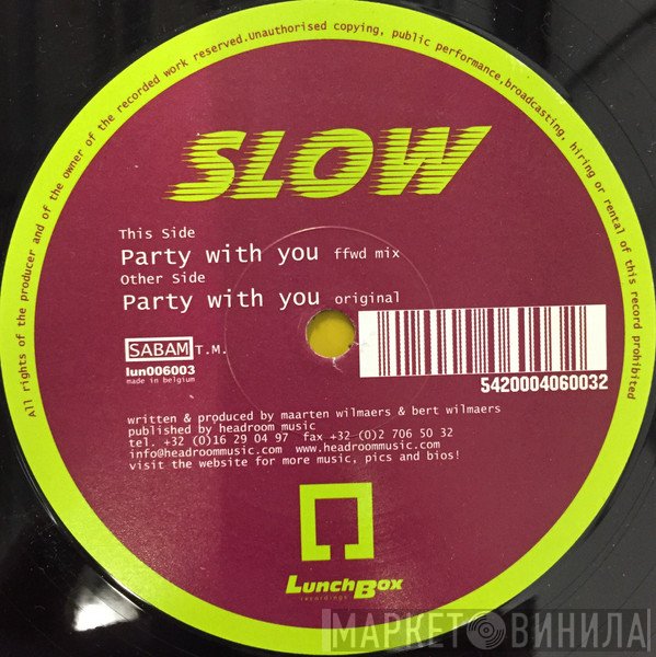 Slow - Party With You